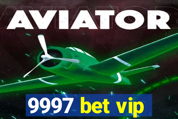 9997 bet vip